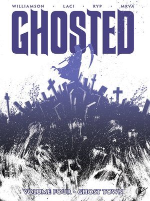 cover image of Ghosted (2013), Volume 4
